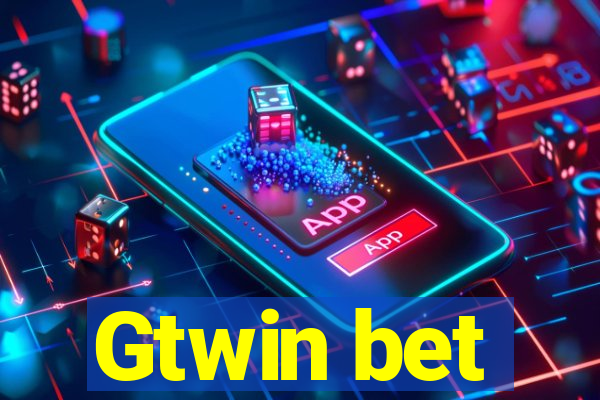 Gtwin bet